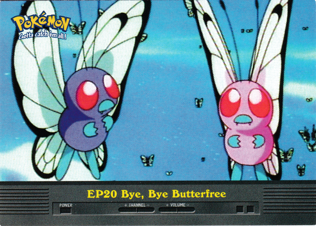 Bye, Bye Butterfree