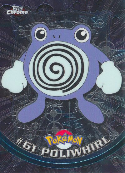 Poliwhirl - 61 - Topps - Chrome series 1 - front