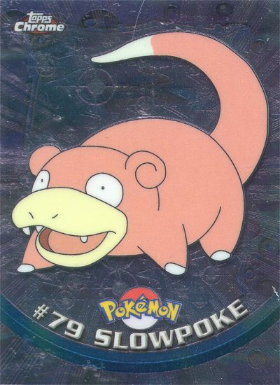 Slowpoke - 79 - Topps - Chrome series 2 - front