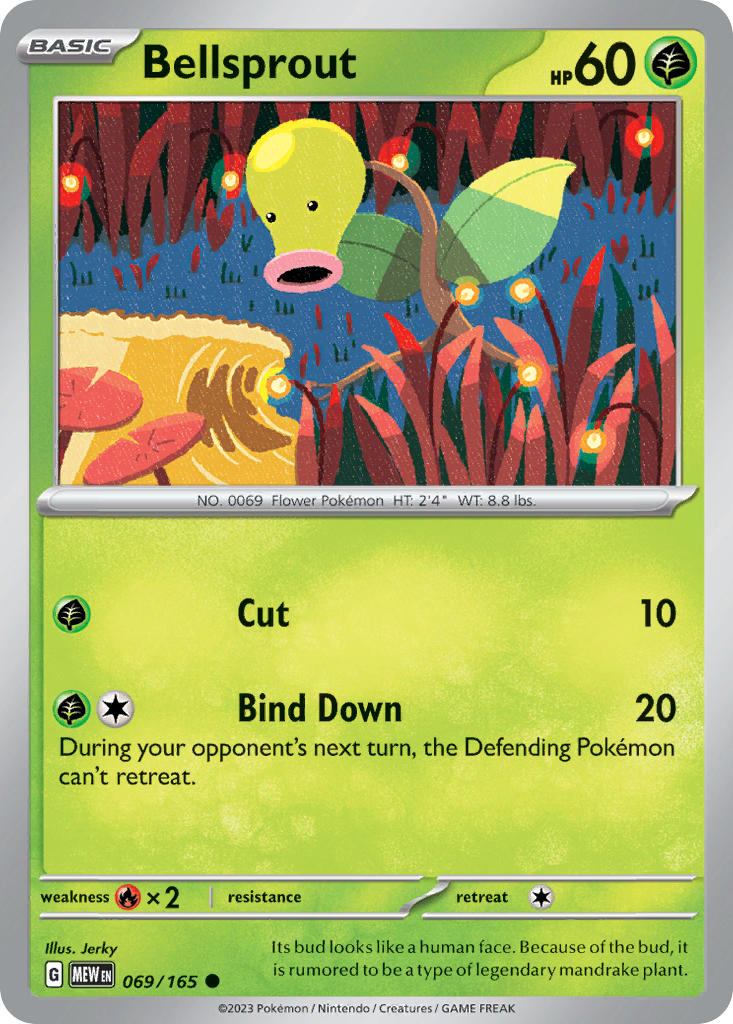 Blot 20 Bellsprout Heal 10 damage from this Pokemon. Ilys. Mosoko Yamoshita  bud, itis rumored to